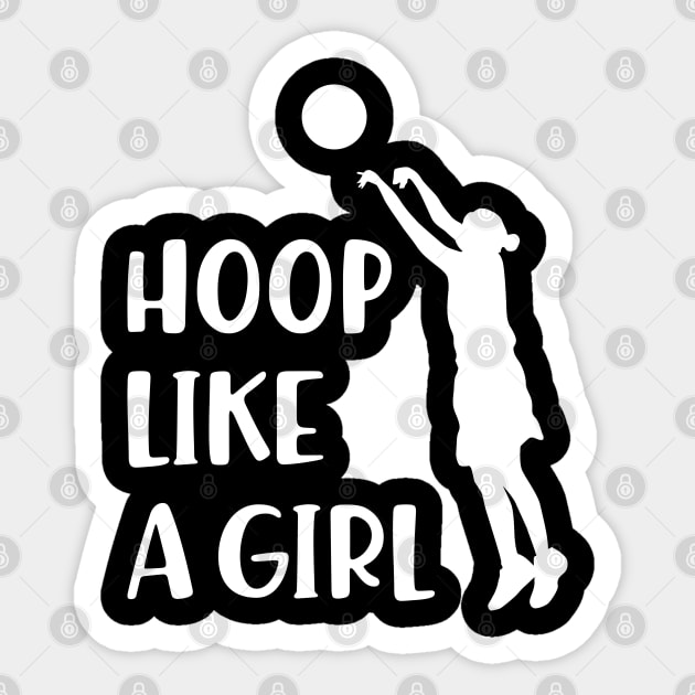 Basketball Girl - Hoop Like a Girl Sticker by KC Happy Shop